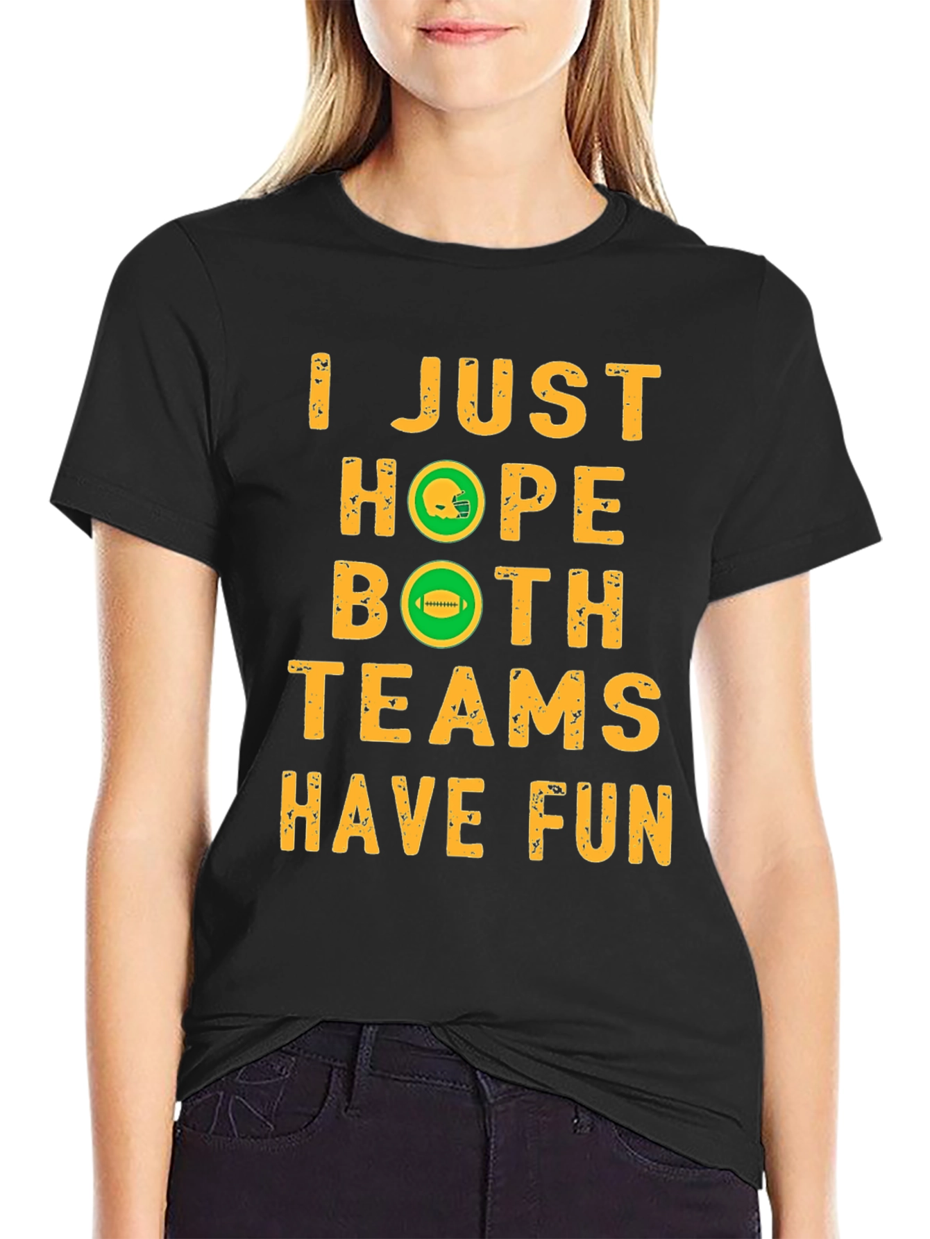 I Just Hope Both Teams Have Fun Football T-Shirt
