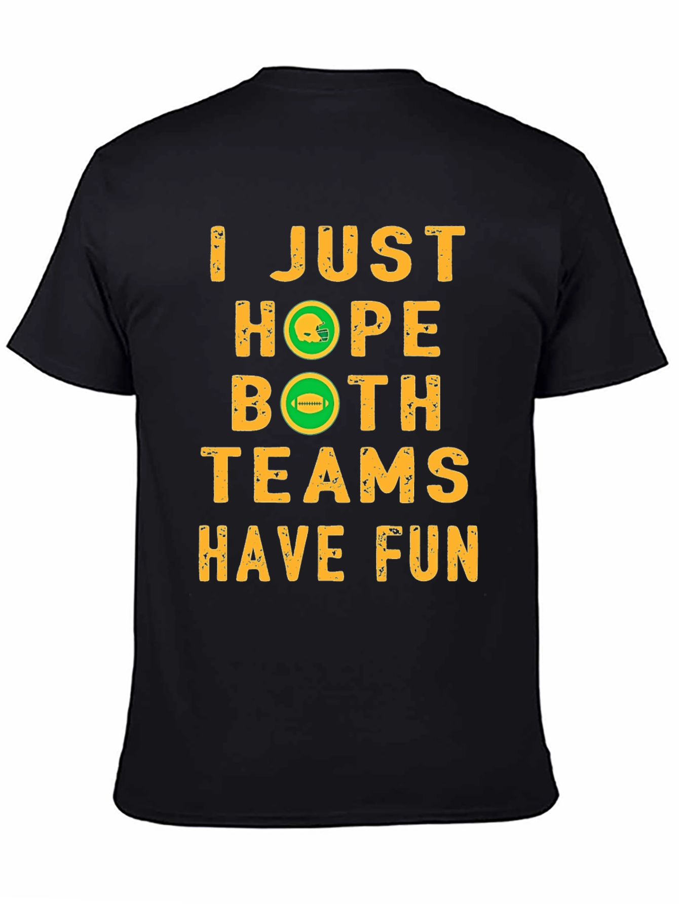 I Just Hope Both Teams Have Fun Football T-Shirt