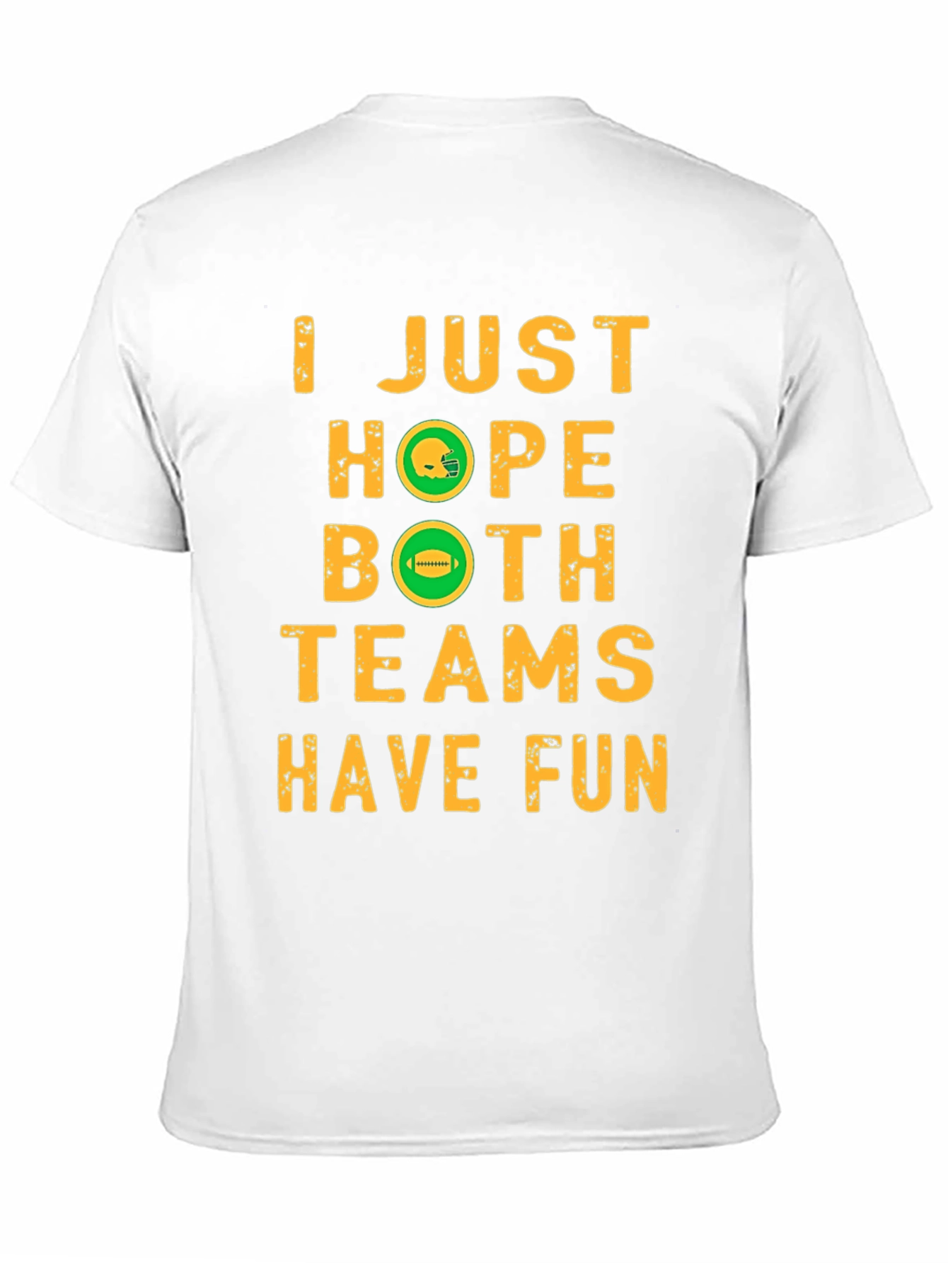 I Just Hope Both Teams Have Fun Football T-Shirt