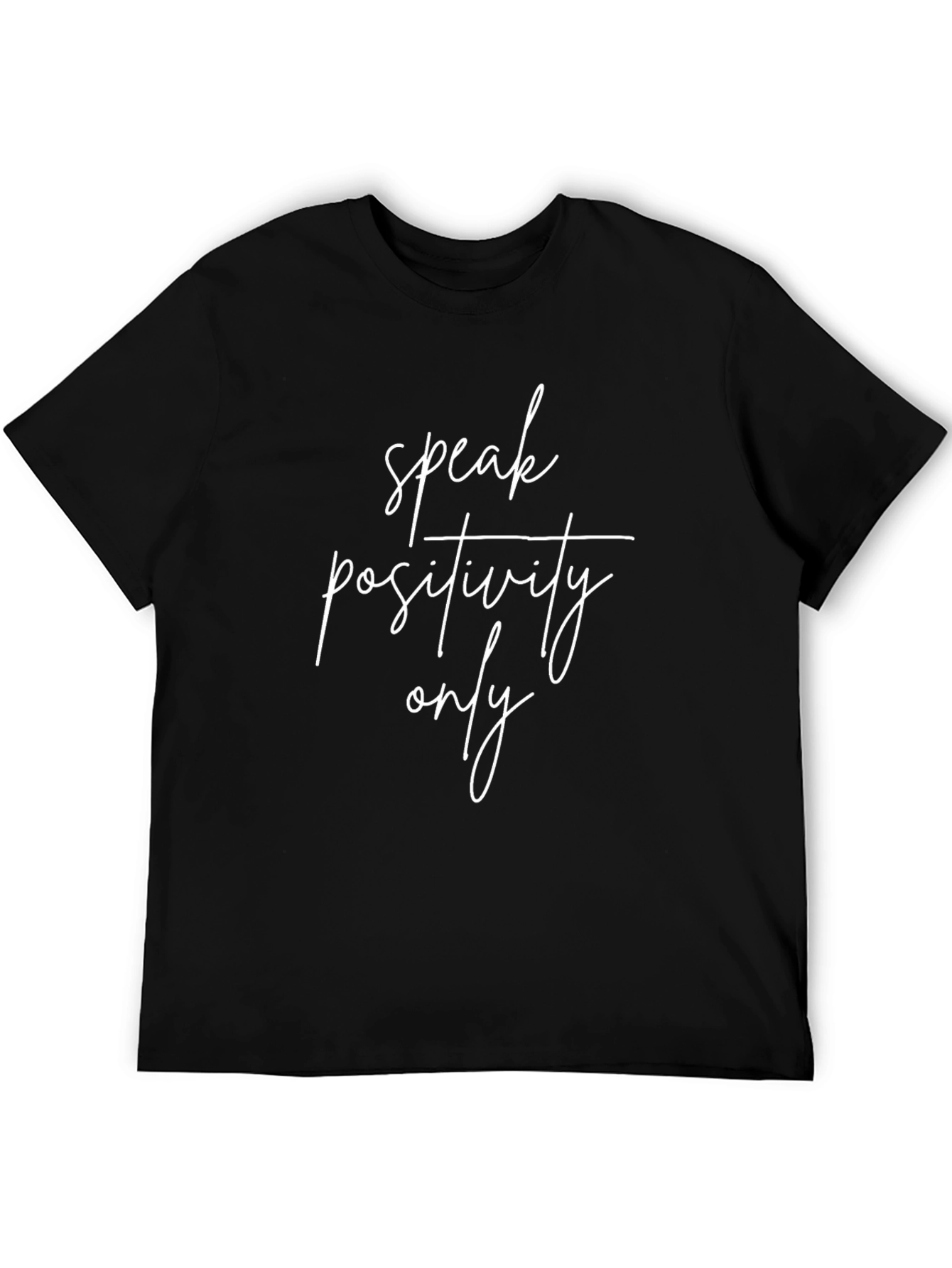 Speak Positivity Only Black Graphic Tee