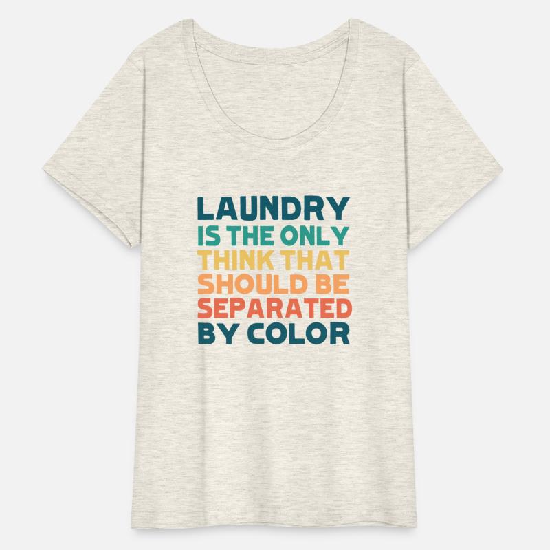 Laundry The Only Thing Separated By Color Retro