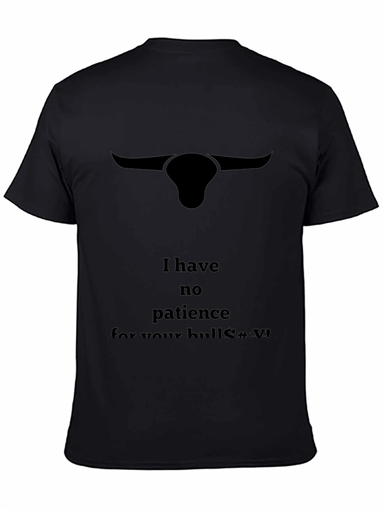 Sarcastic Bull T-Shirt - I Have No Patience