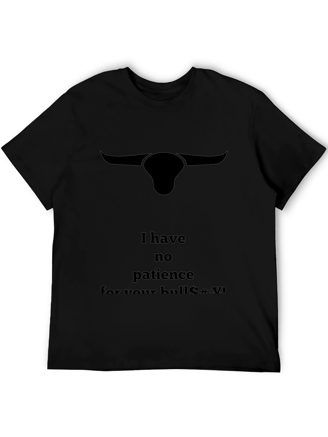 Sarcastic Bull T-Shirt - I Have No Patience