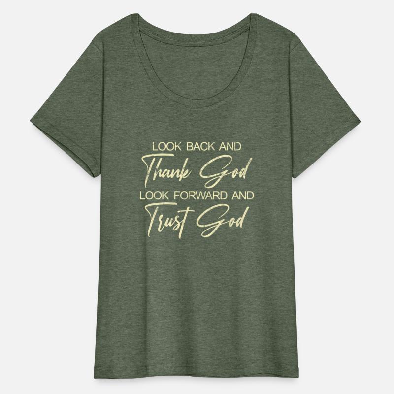 Look Back And Thank God Look Forward And Trust