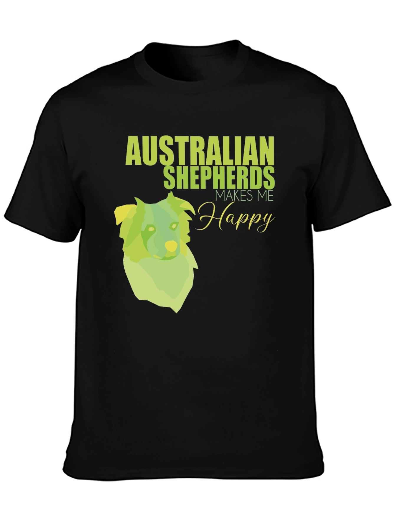 Australian Shepherd Makes Me Happy T-Shirt