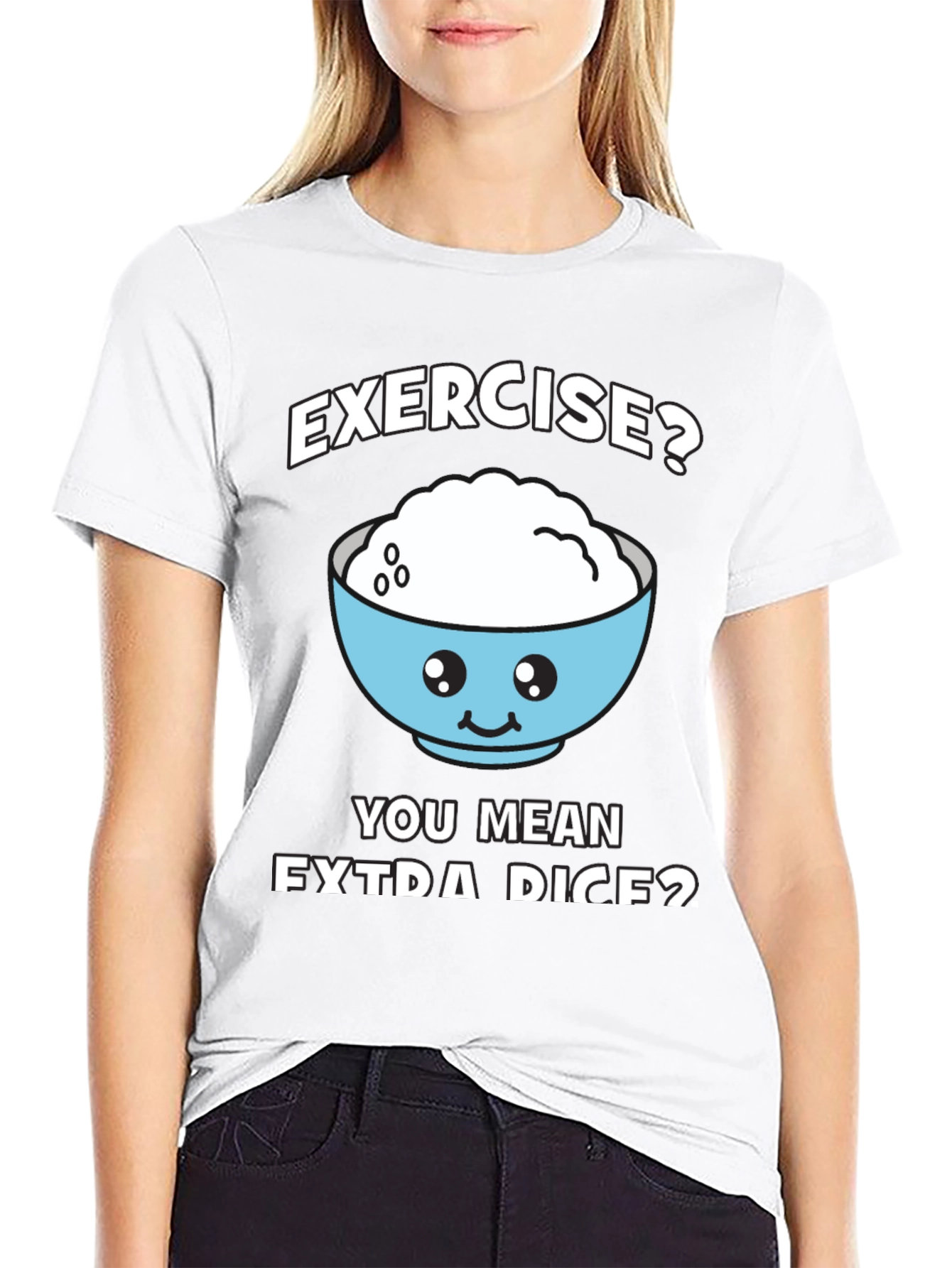 Exercise? Extra Rice? Funny Graphic T-Shirt