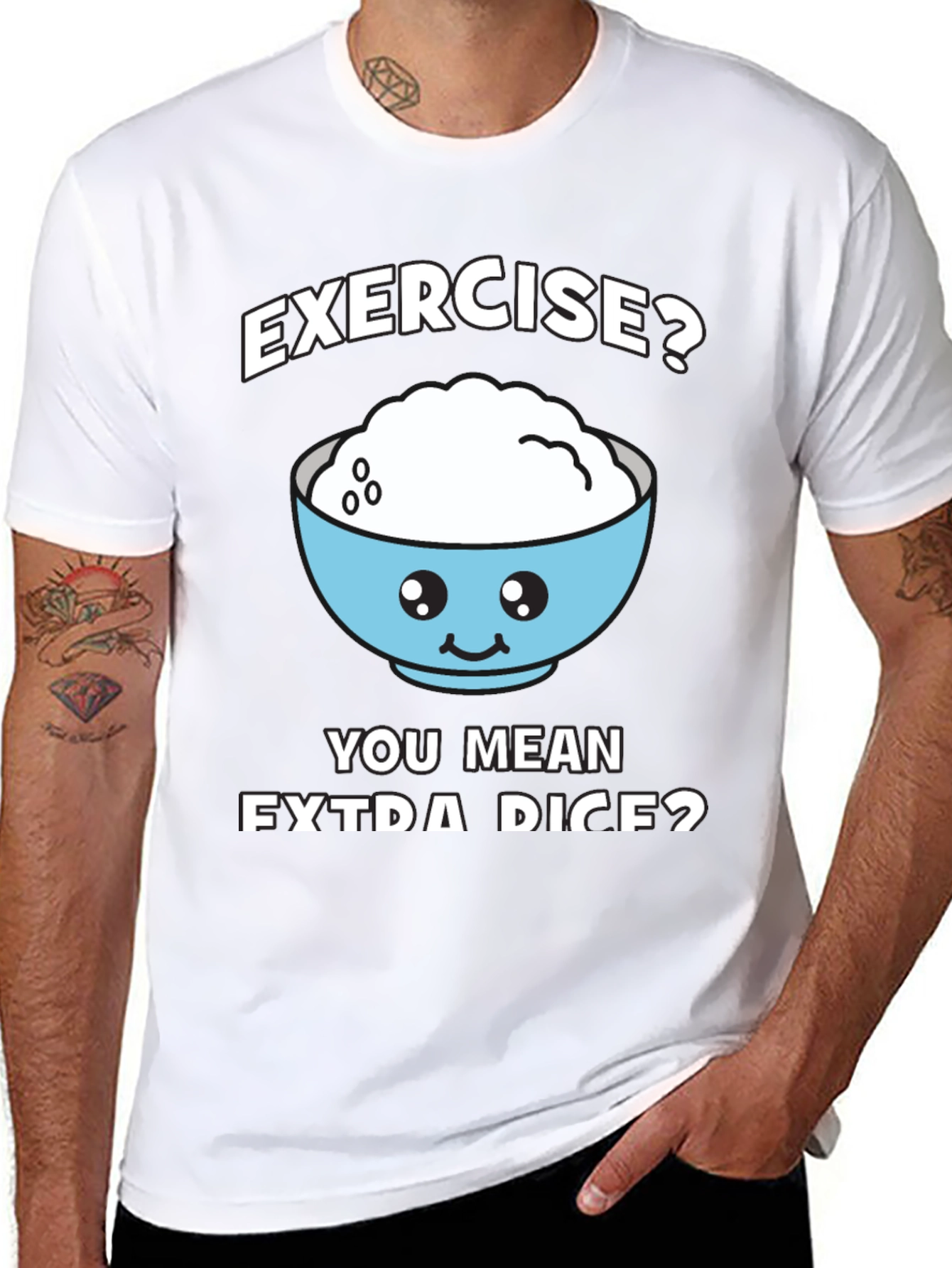 Exercise? Extra Rice? Funny Graphic T-Shirt
