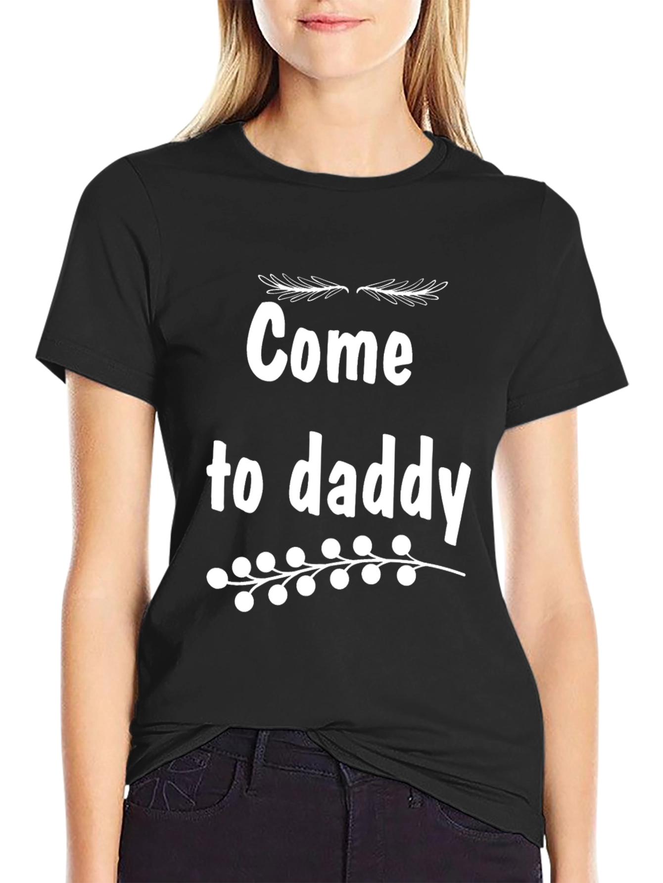 Come to Daddy Graphic Tee - Black Cotton T-Shirt