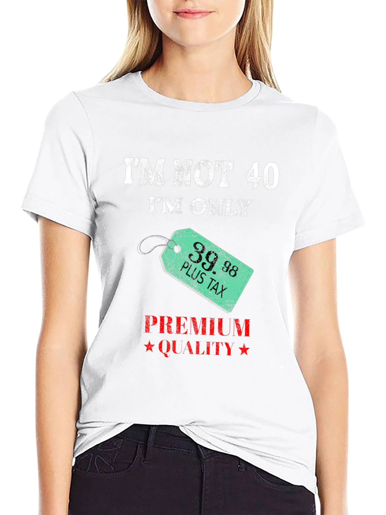 Funny Im Not 40 Birthday Humor T-Shirt
