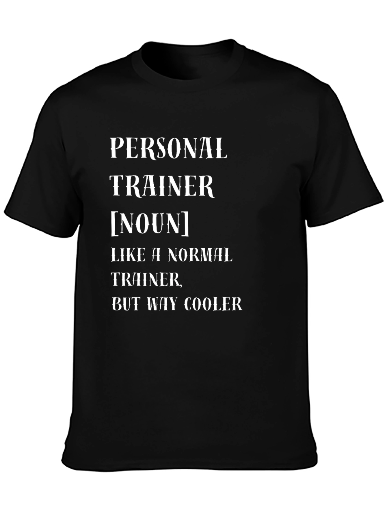 Personal Trainer Noun Funny T-Shirt