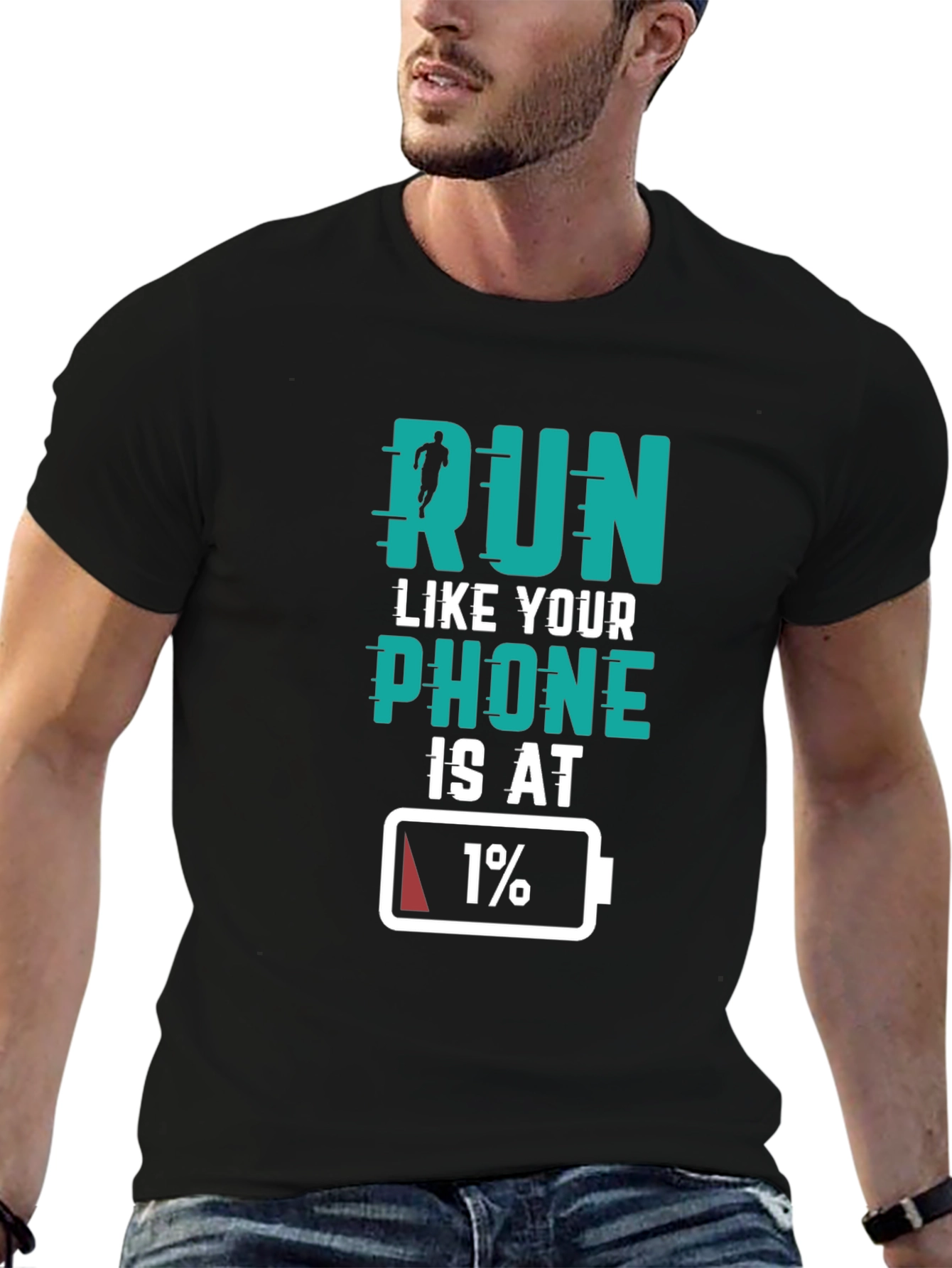 Run Like Your Phone Is At 1% Black T-Shirt