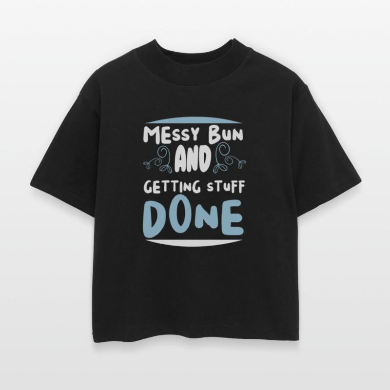 Messy Bun and Getting Stuff Done Design