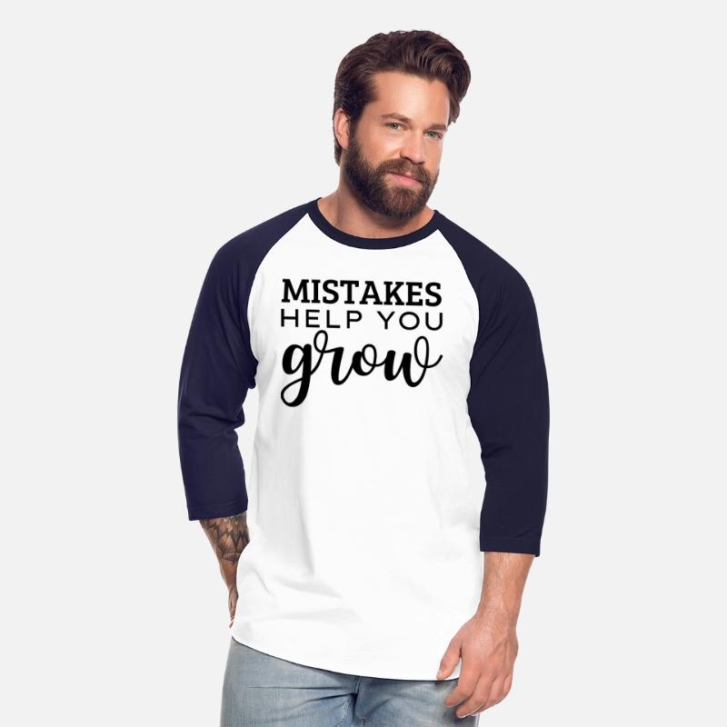 Mistakes help you grow