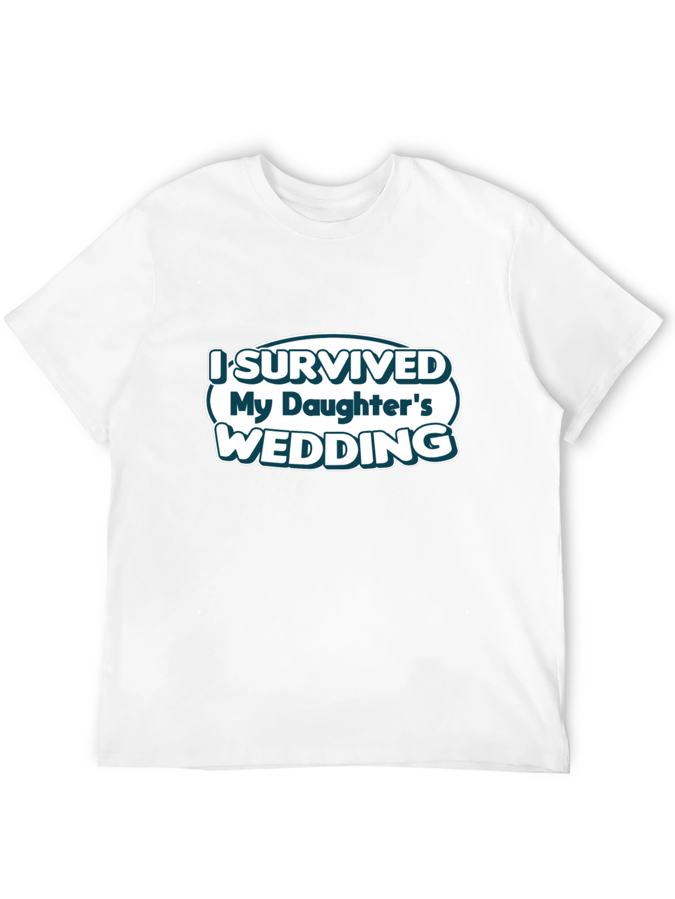 I Survived My Daughters Wedding T-Shirt