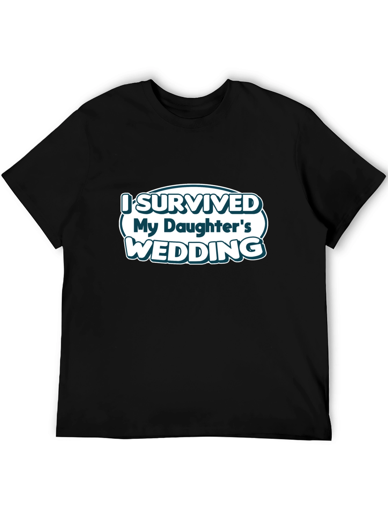 I Survived My Daughters Wedding T-Shirt