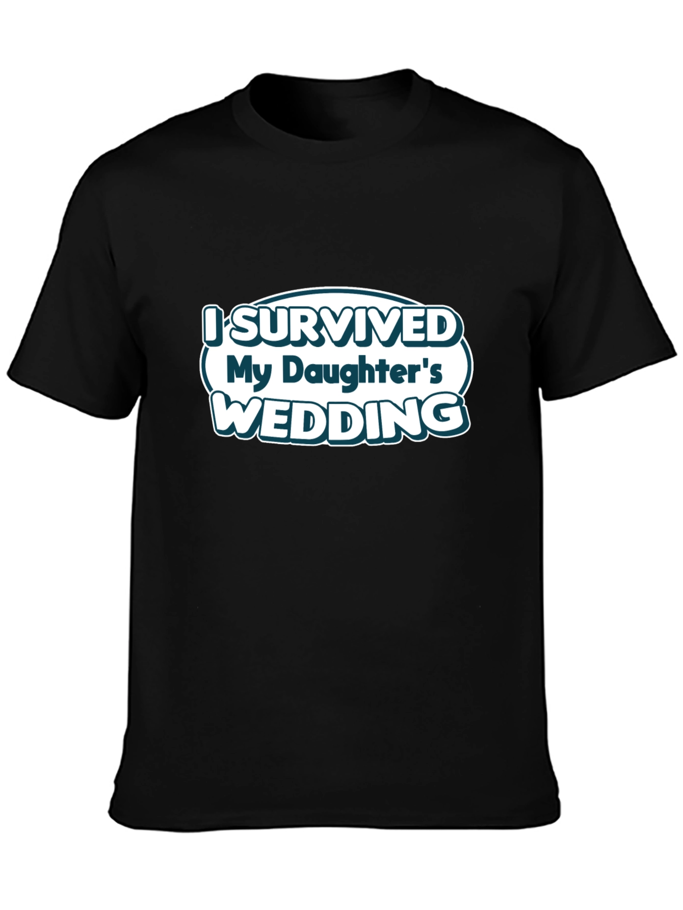 I Survived My Daughters Wedding T-Shirt