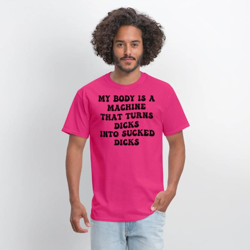 My Body Is A Machine That Turns Dicks Into Sucked