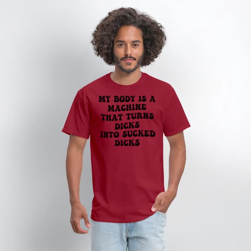 My Body Is A Machine That Turns Dicks Into Sucked