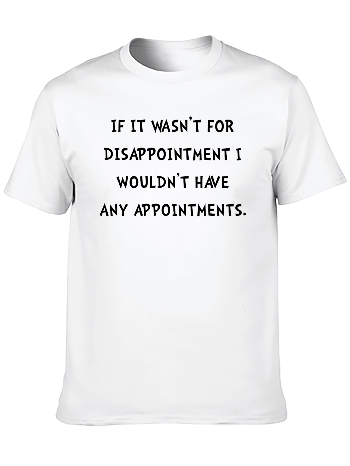 Funny Disappointment T-Shirt
