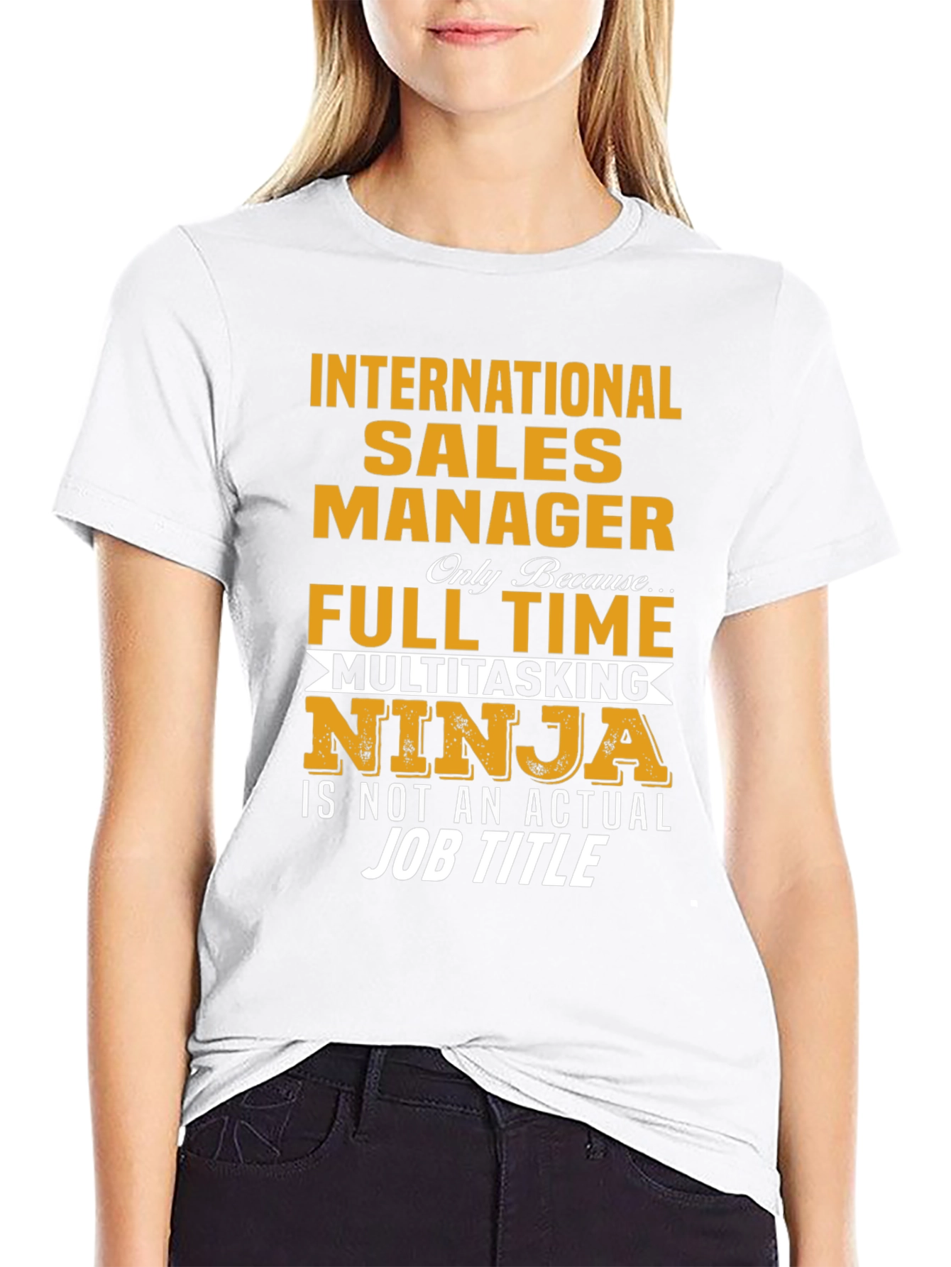 International Sales Manager Novelty T-Shirt