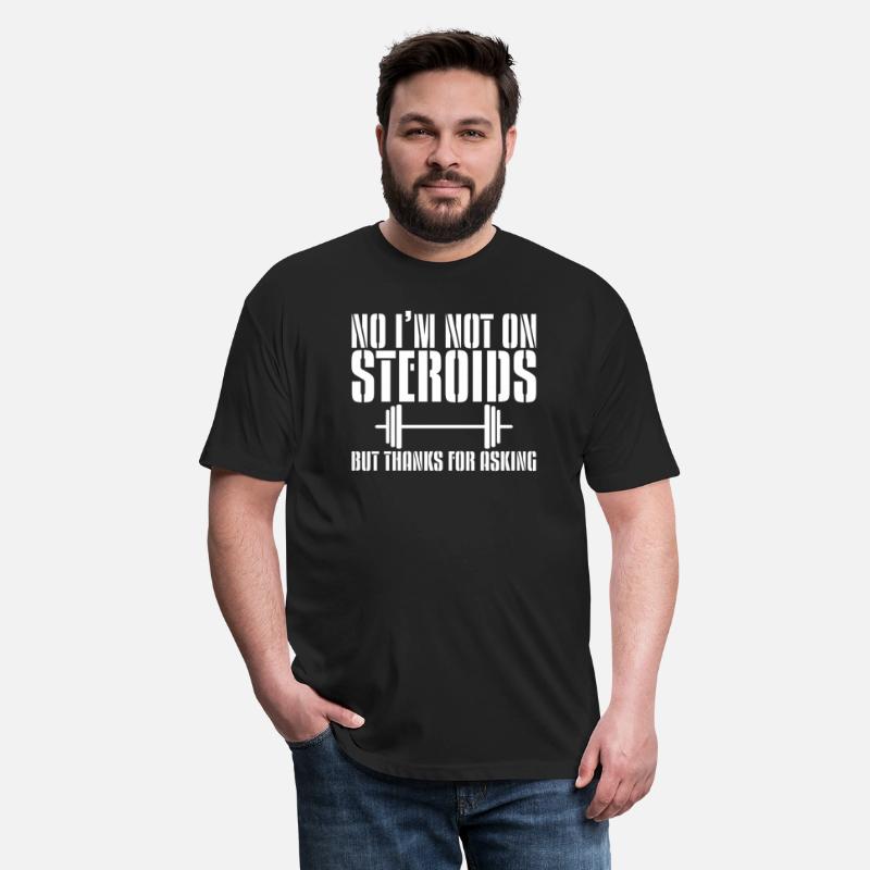 No, I'm Not On Steroids, But Thanks For Asking