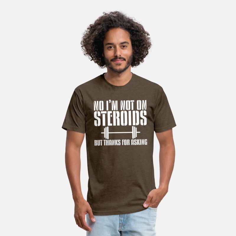 No, I'm Not On Steroids, But Thanks For Asking