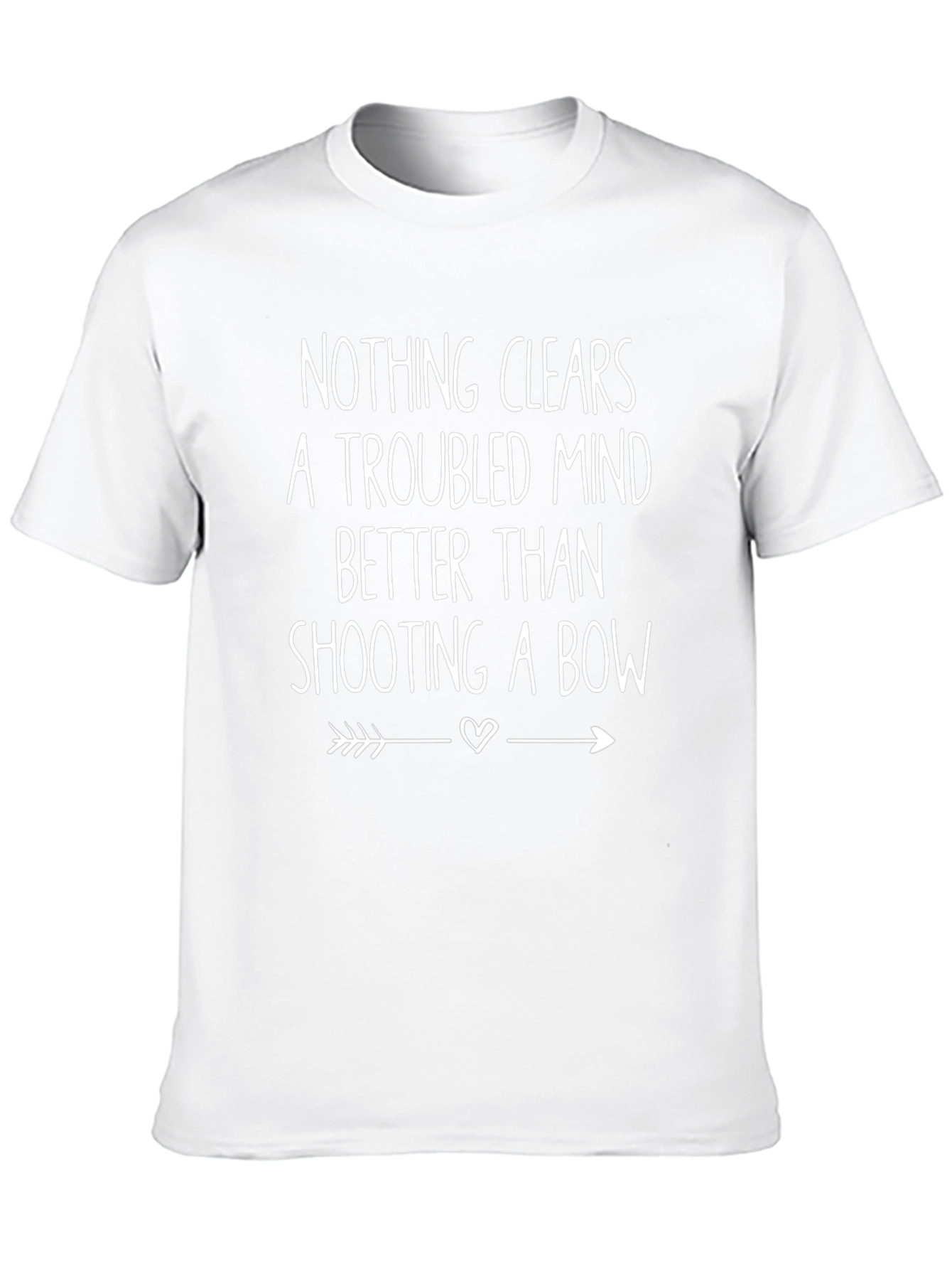 Archery T-Shirt: Nothing Clears a Troubled Mind