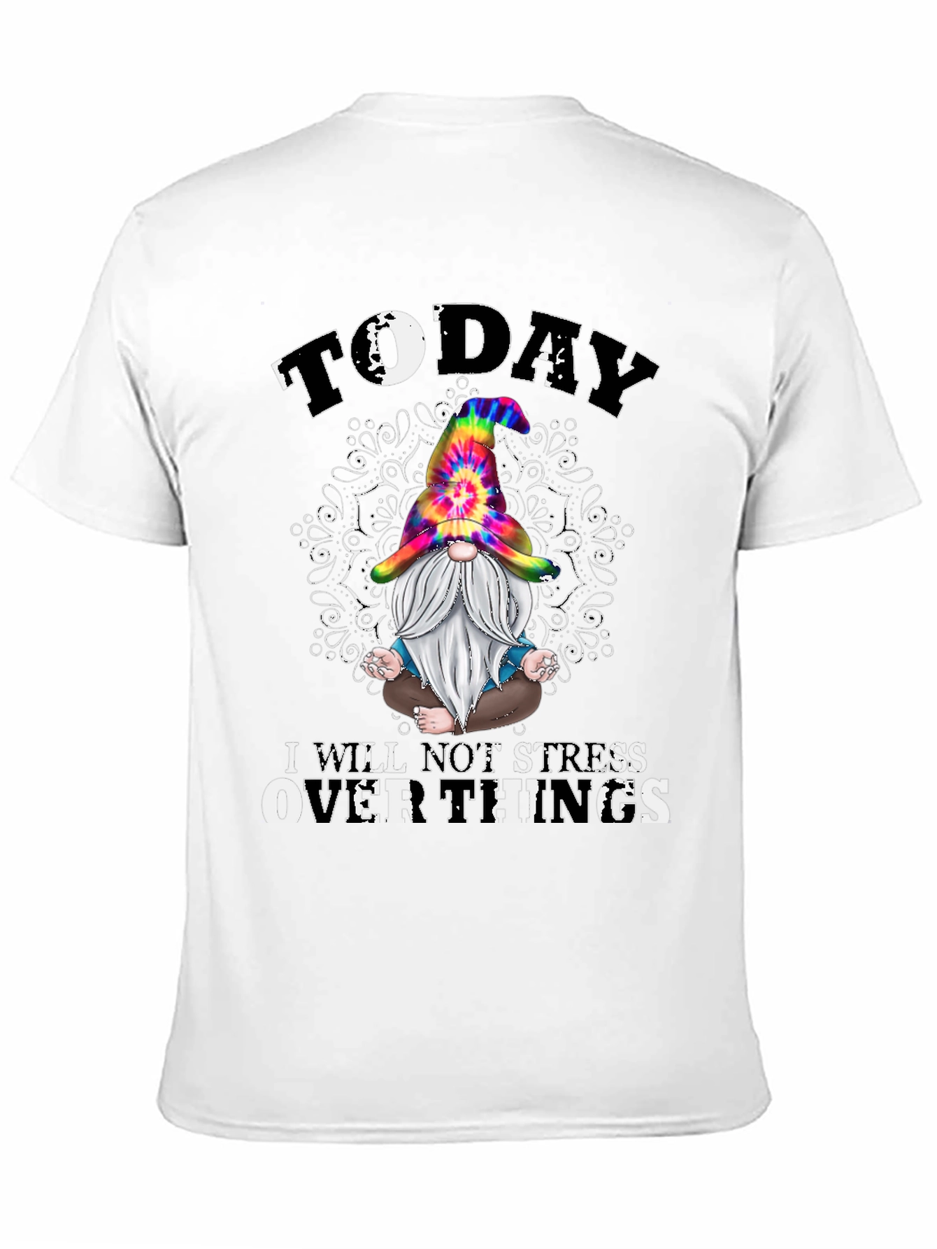 Today I Will Not Stress Over Things Gnome T-Shirt