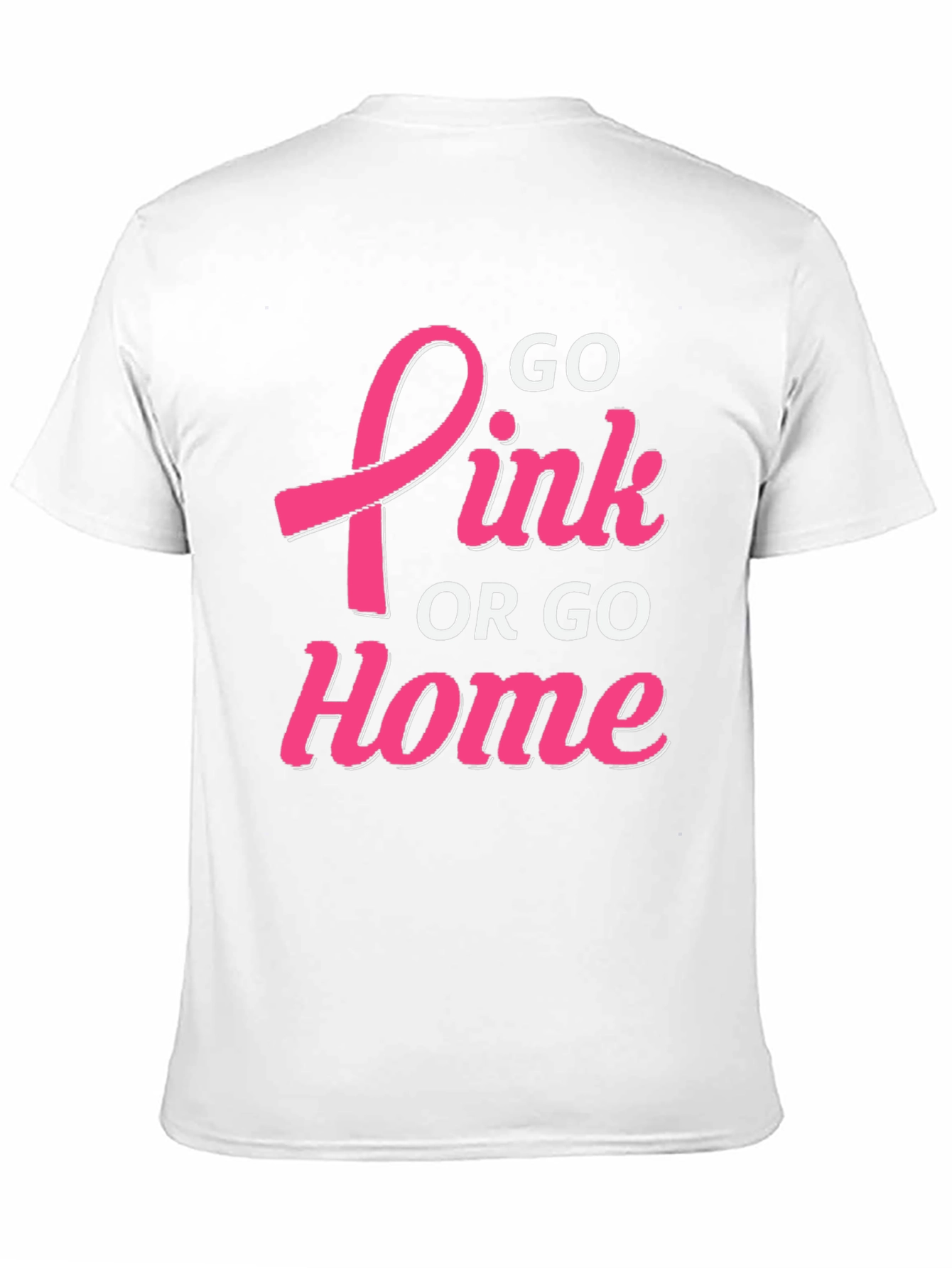 Go Pink or Go Home T-Shirt