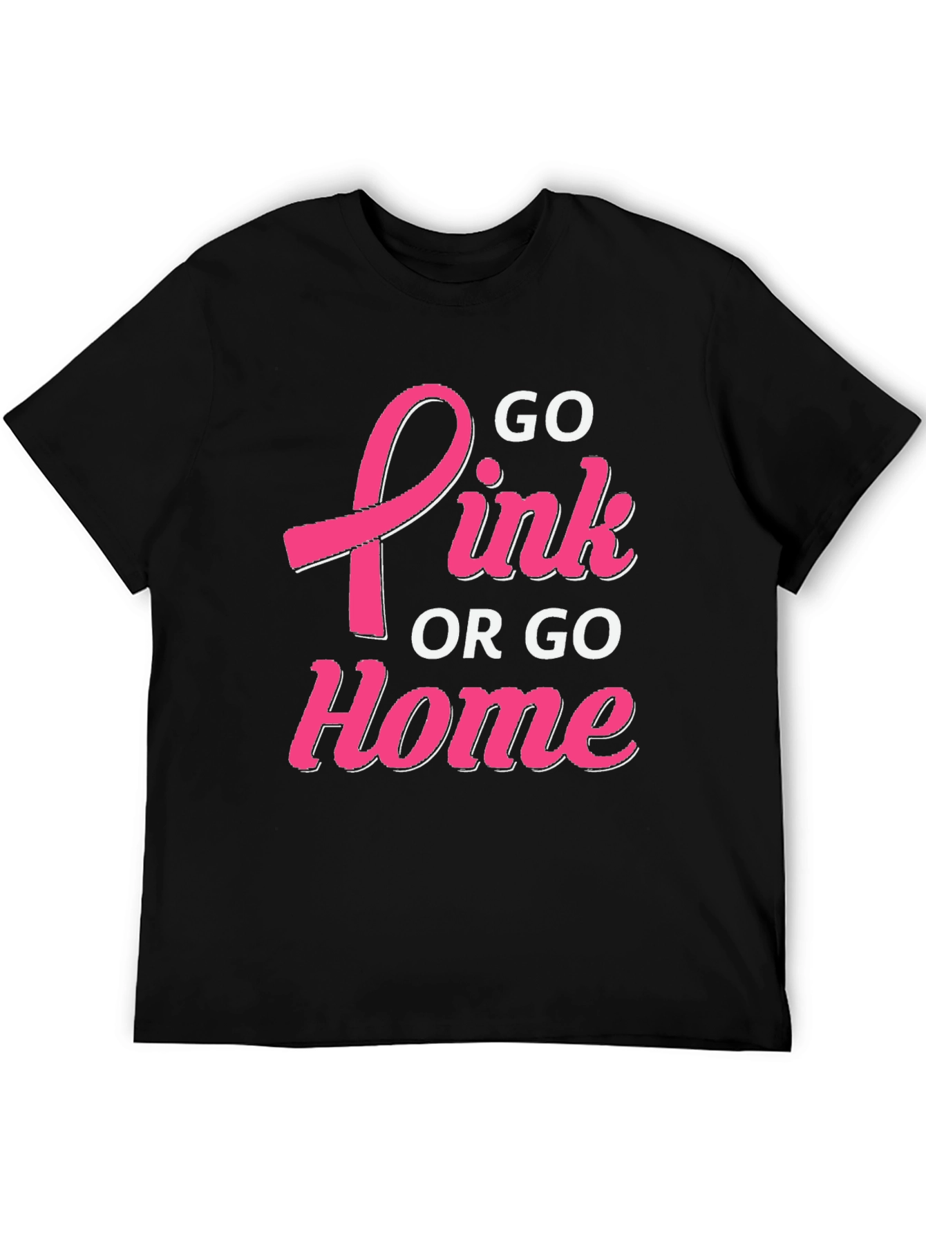 Go Pink or Go Home T-Shirt