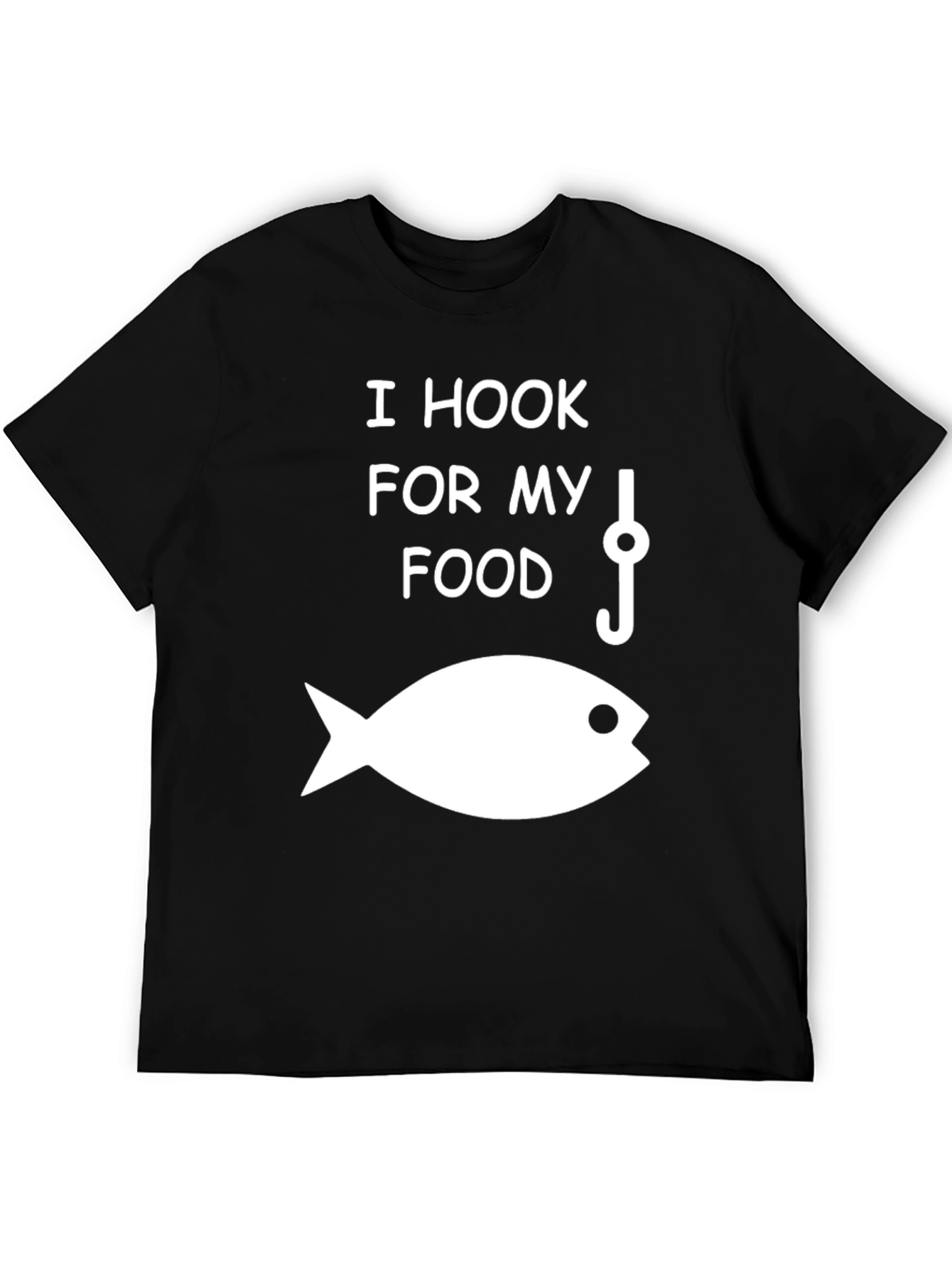I Hook For My Food Fishing T-Shirt