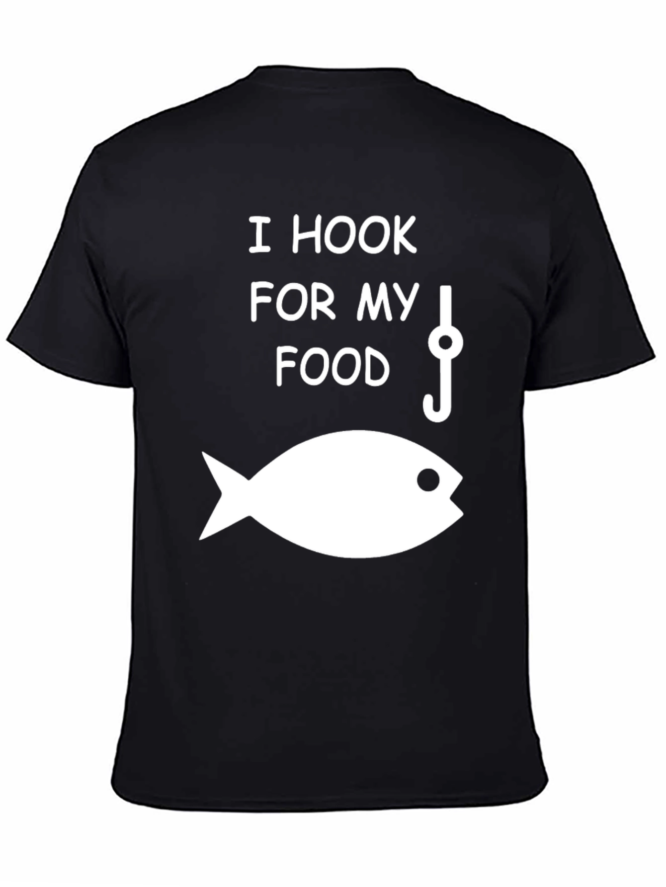I Hook For My Food Fishing T-Shirt