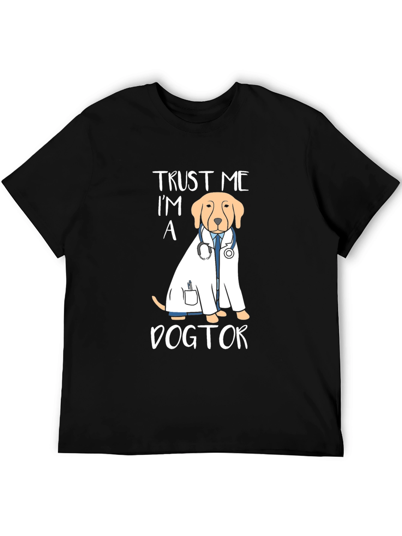 Trust Me Im A Dogtor T-Shirt