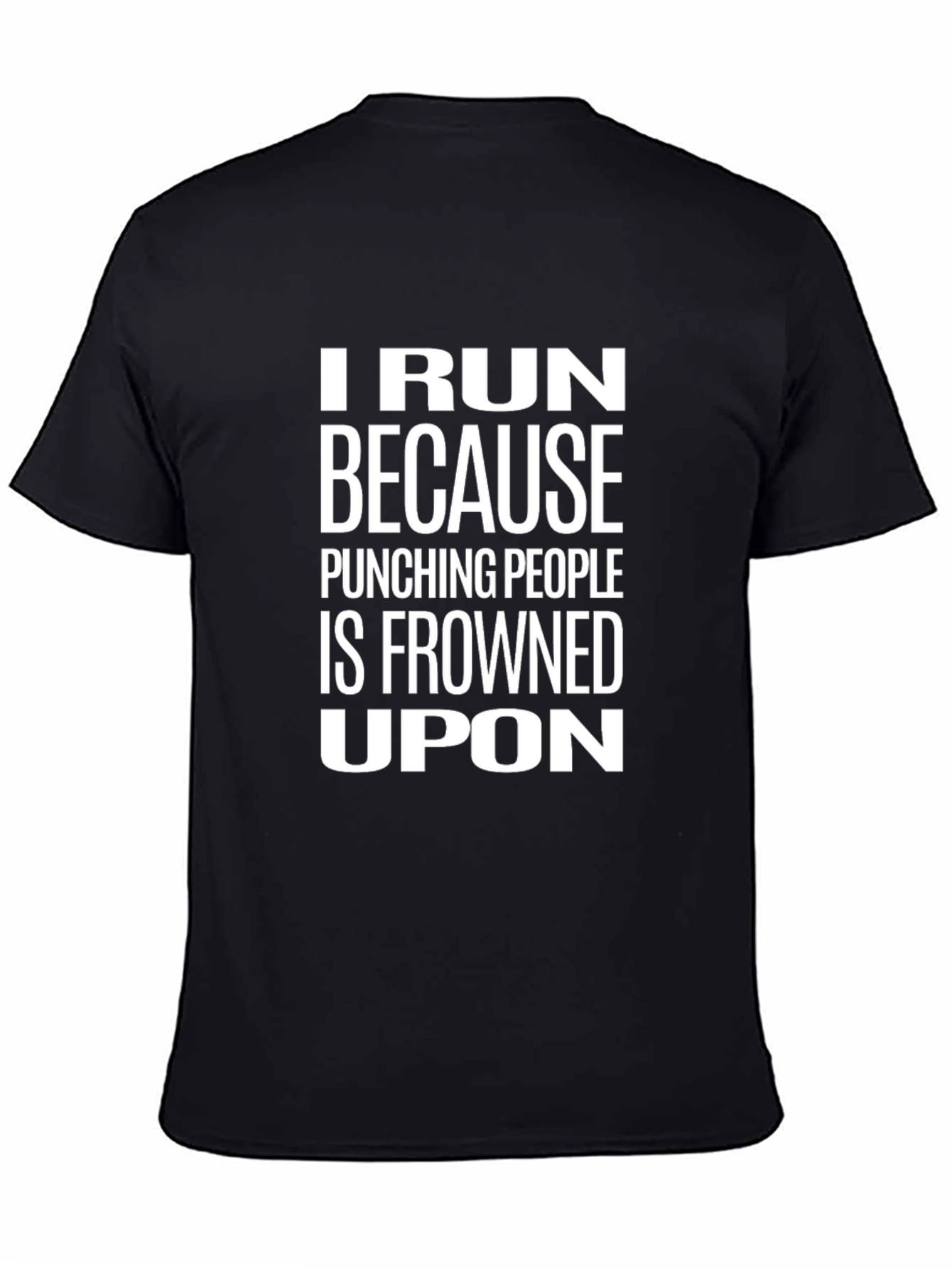 I Run Because Funny T-Shirt