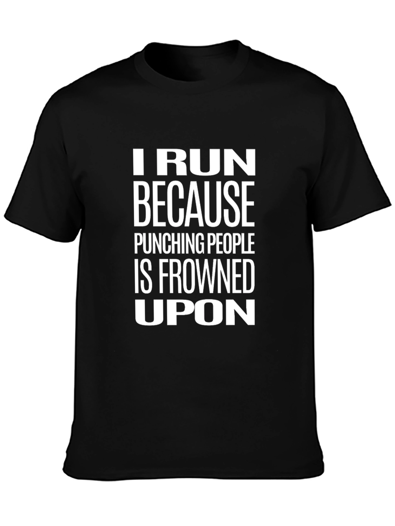 I Run Because Funny T-Shirt