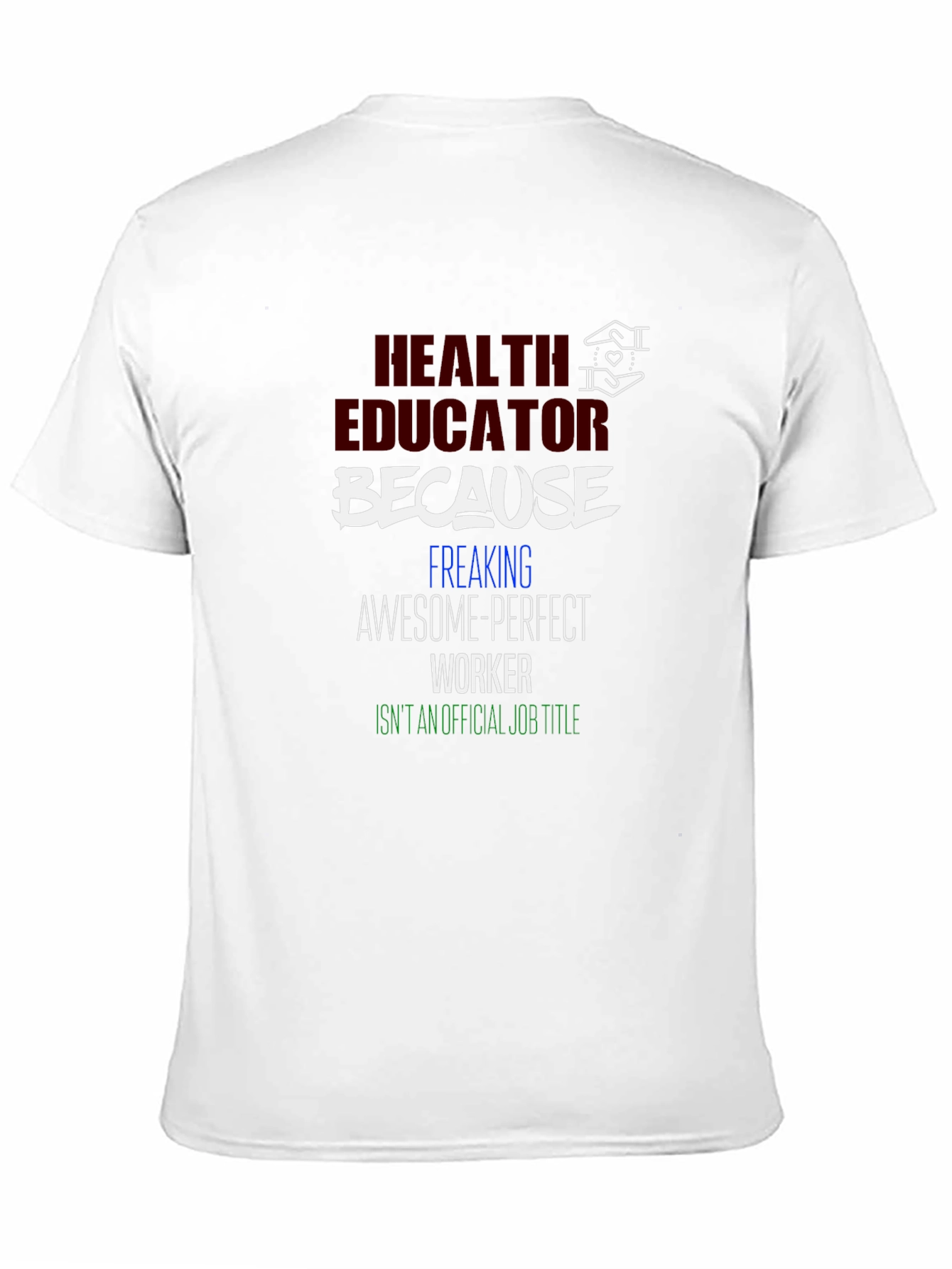 Health Educator Novelty Graphic Tee