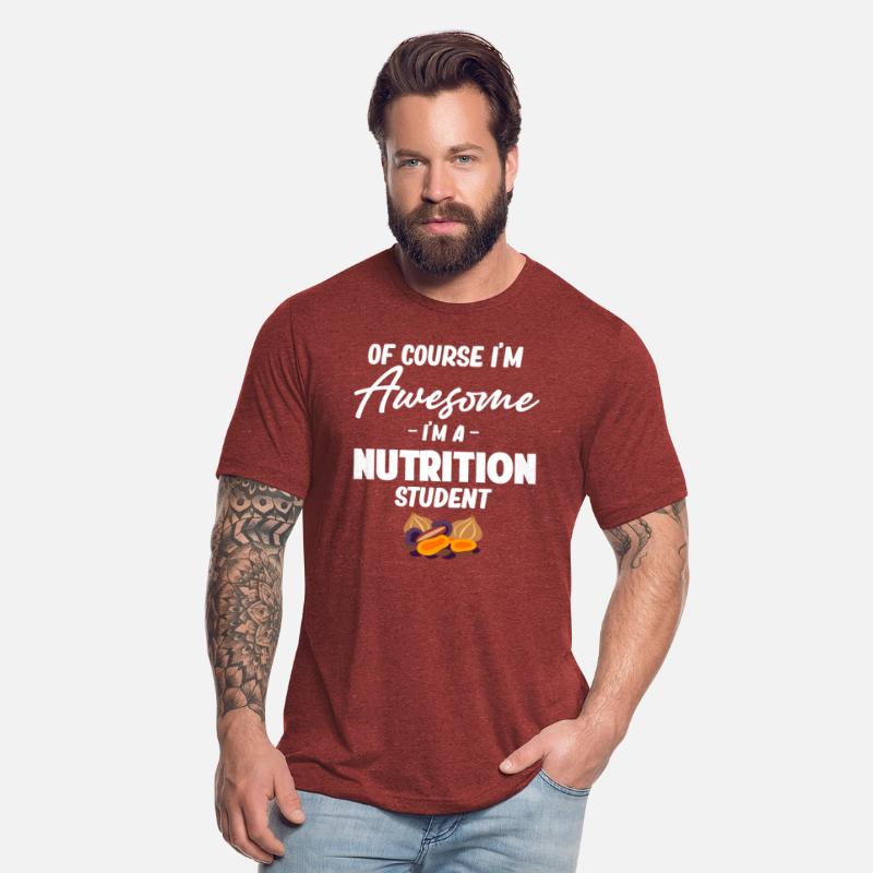 Of Course I'm Awesome I'm A Nutrition Student
