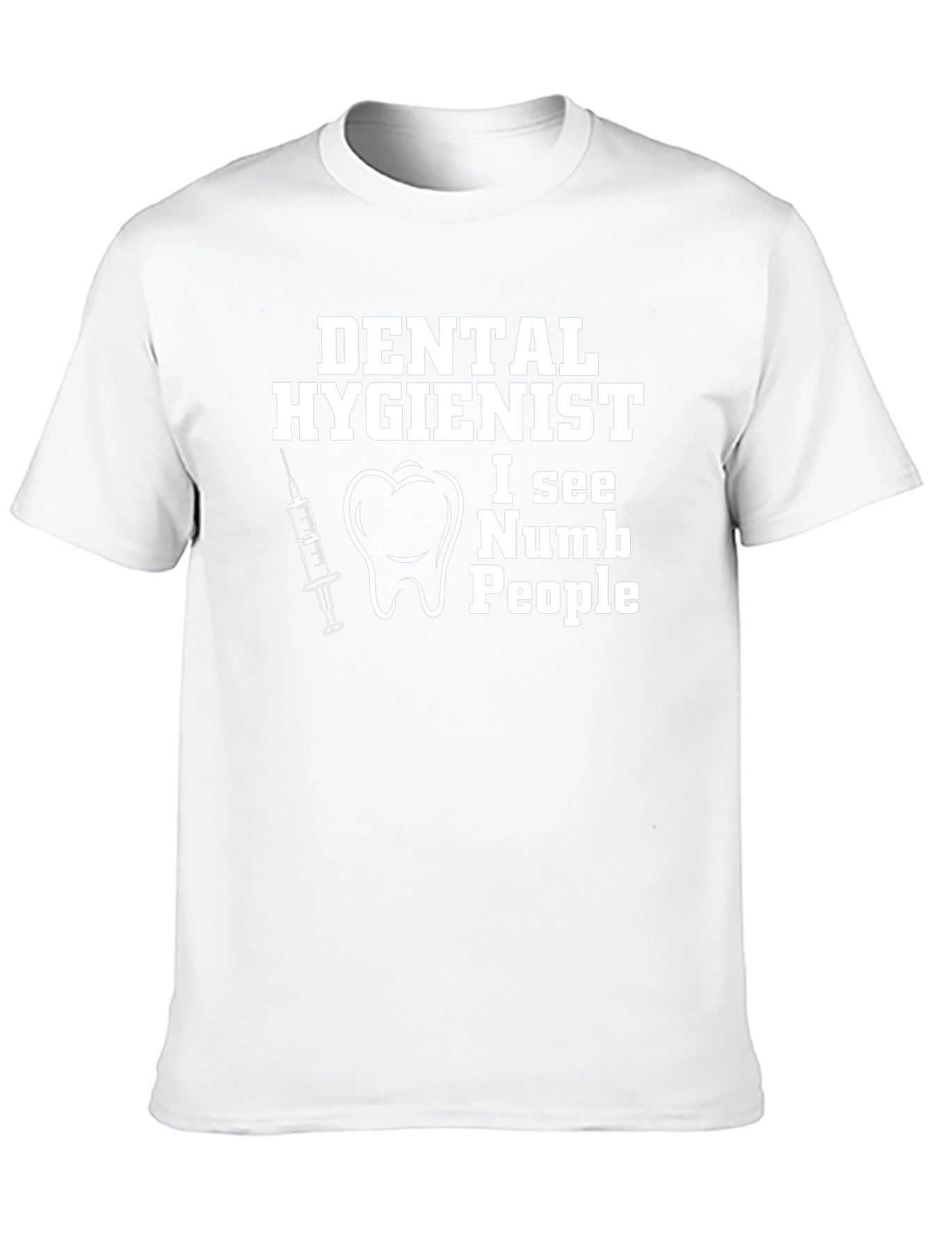 Dental Hygienist T-Shirt - I See Numb People