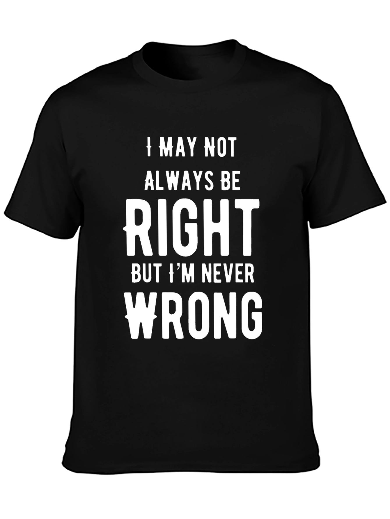Funny Always Right Graphic Tee - Black