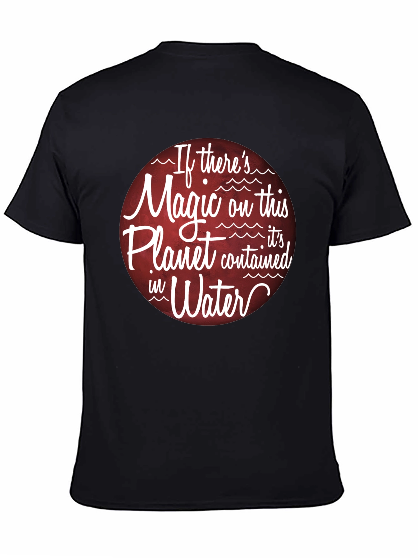 Magic of Water T-Shirt - Planet Earth Theme