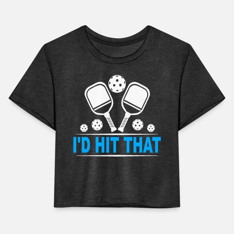 Pickleball Paddle - I'd Hit That Pickleball