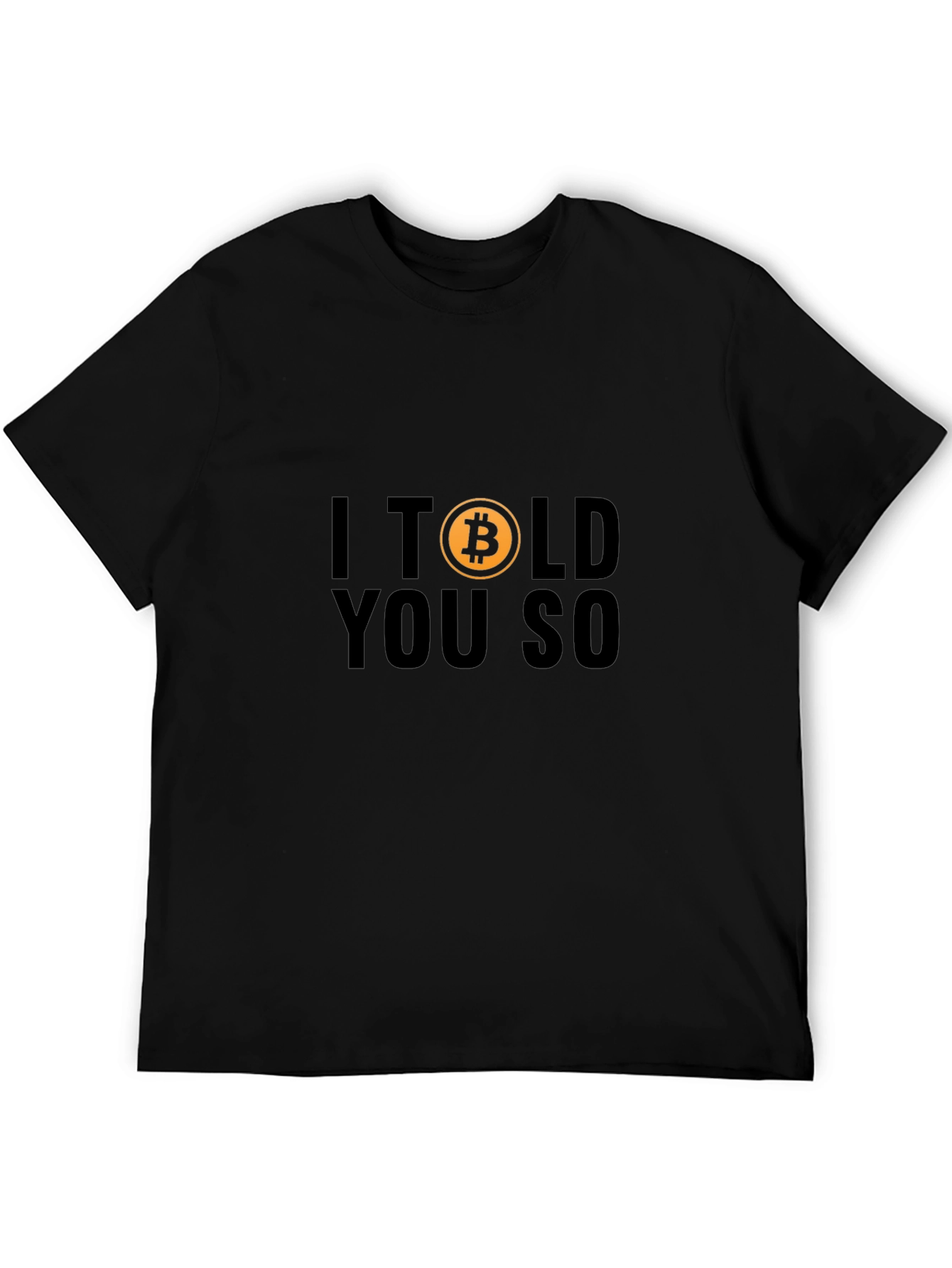 I Told You So - Bitcoin T-Shirt