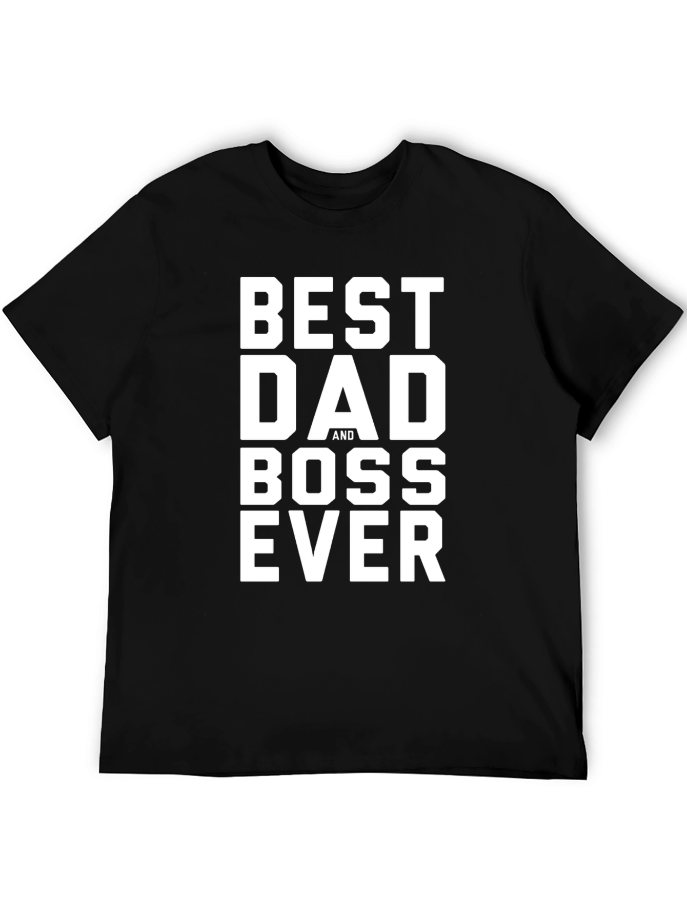 Best Dad and Boss Ever - Mens Black T-Shirt