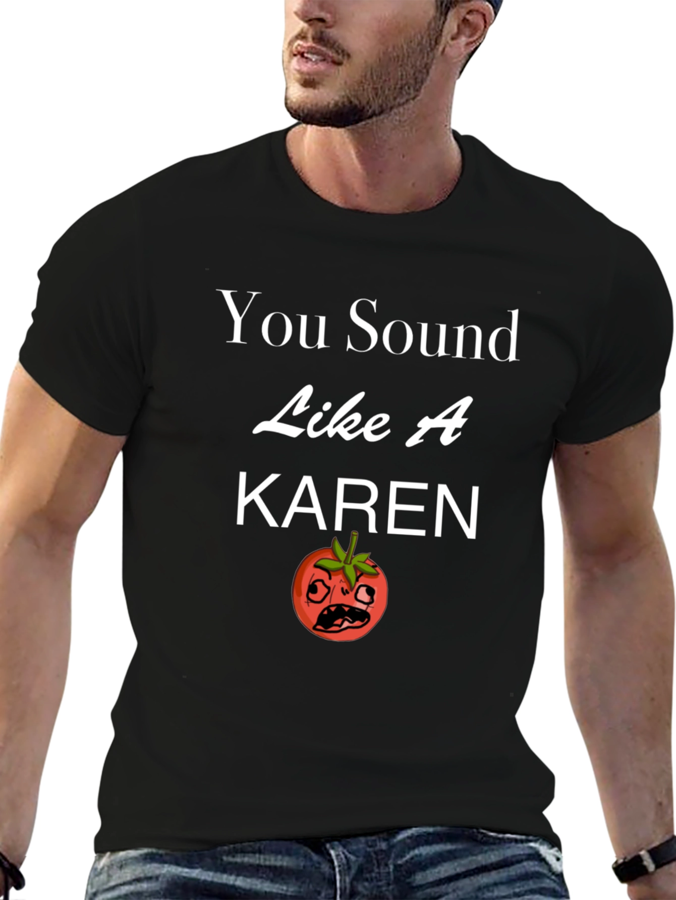 You Sound Like a Karen T-Shirt Funny Tomato Design