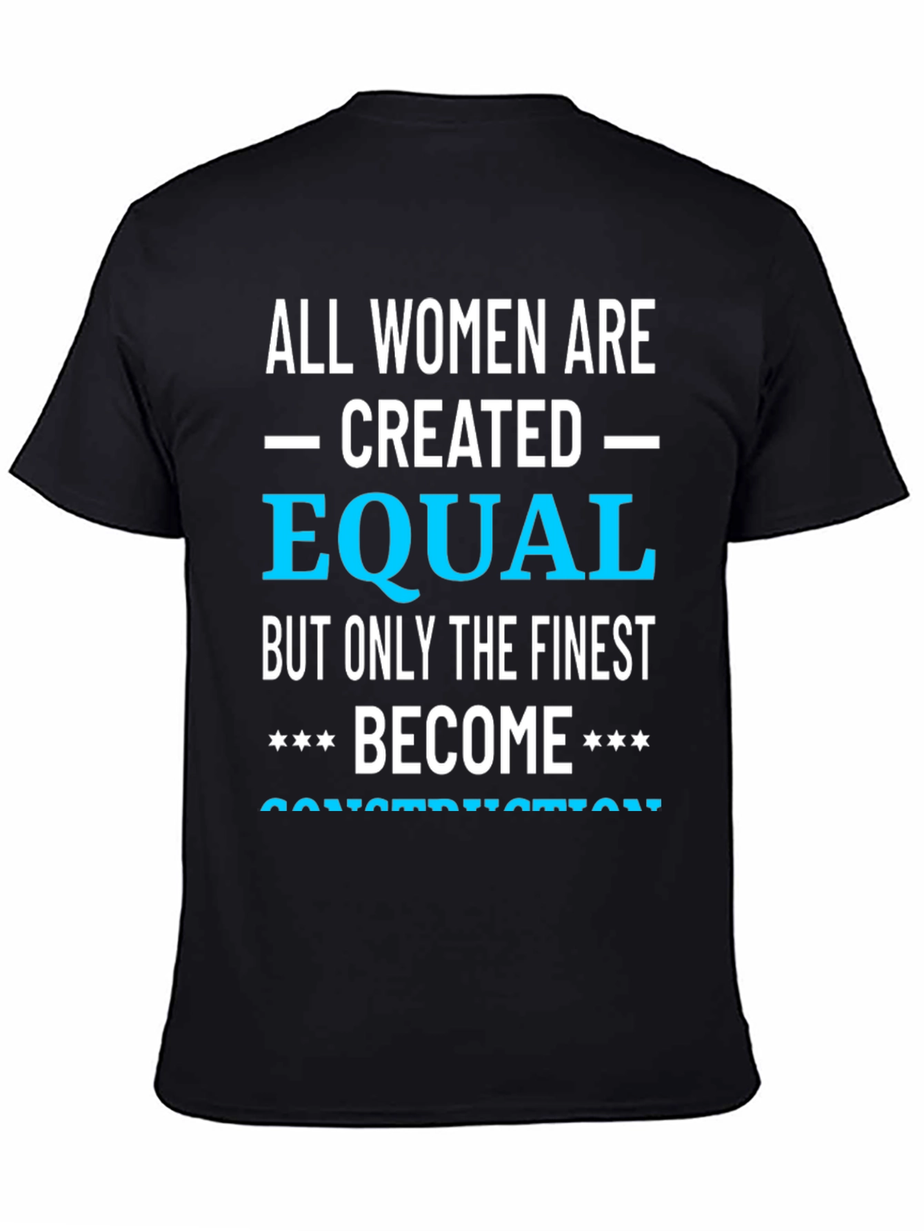 Finest Women Become Construction T-Shirt