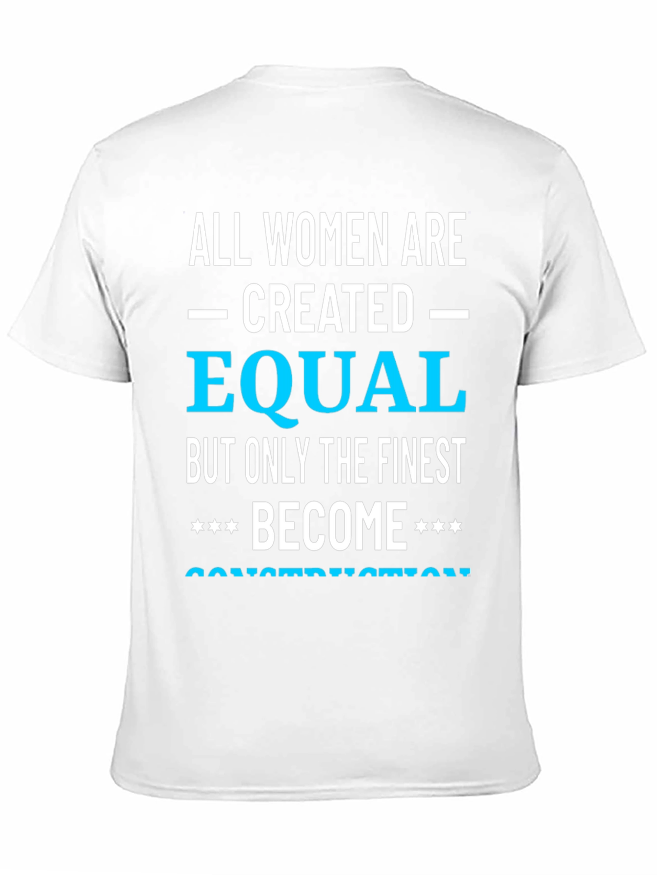 Finest Women Become Construction T-Shirt