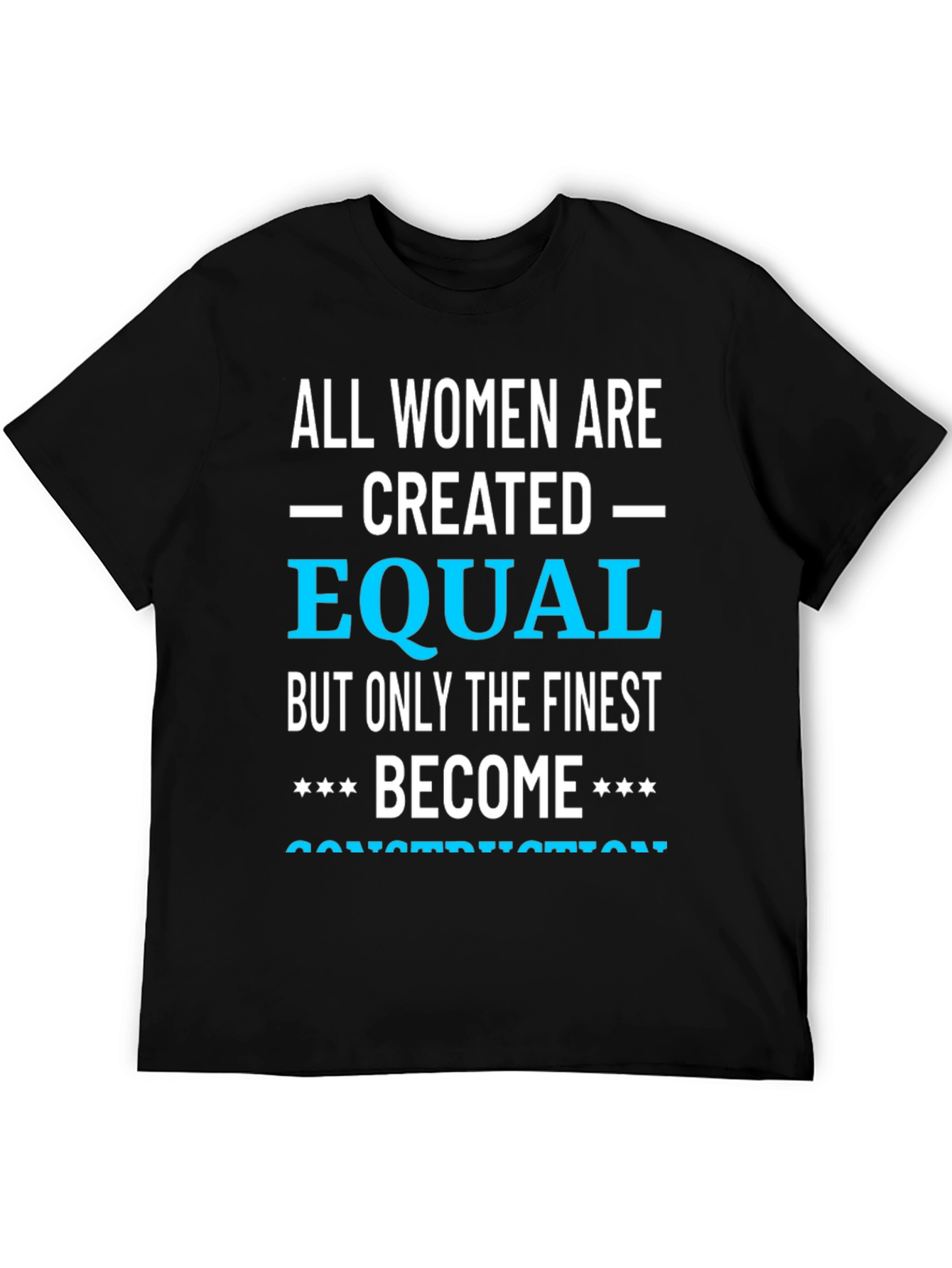Finest Women Become Construction T-Shirt
