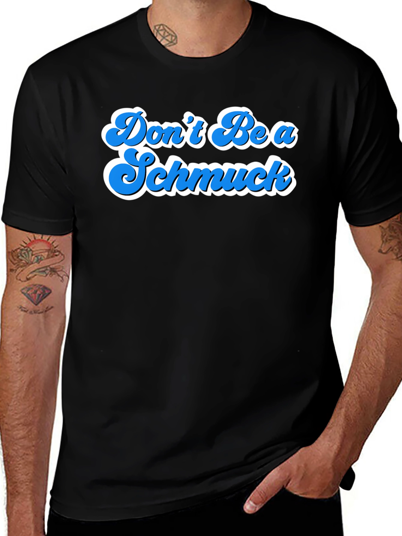 Dont Be A Schmuck Graphic T-Shirt