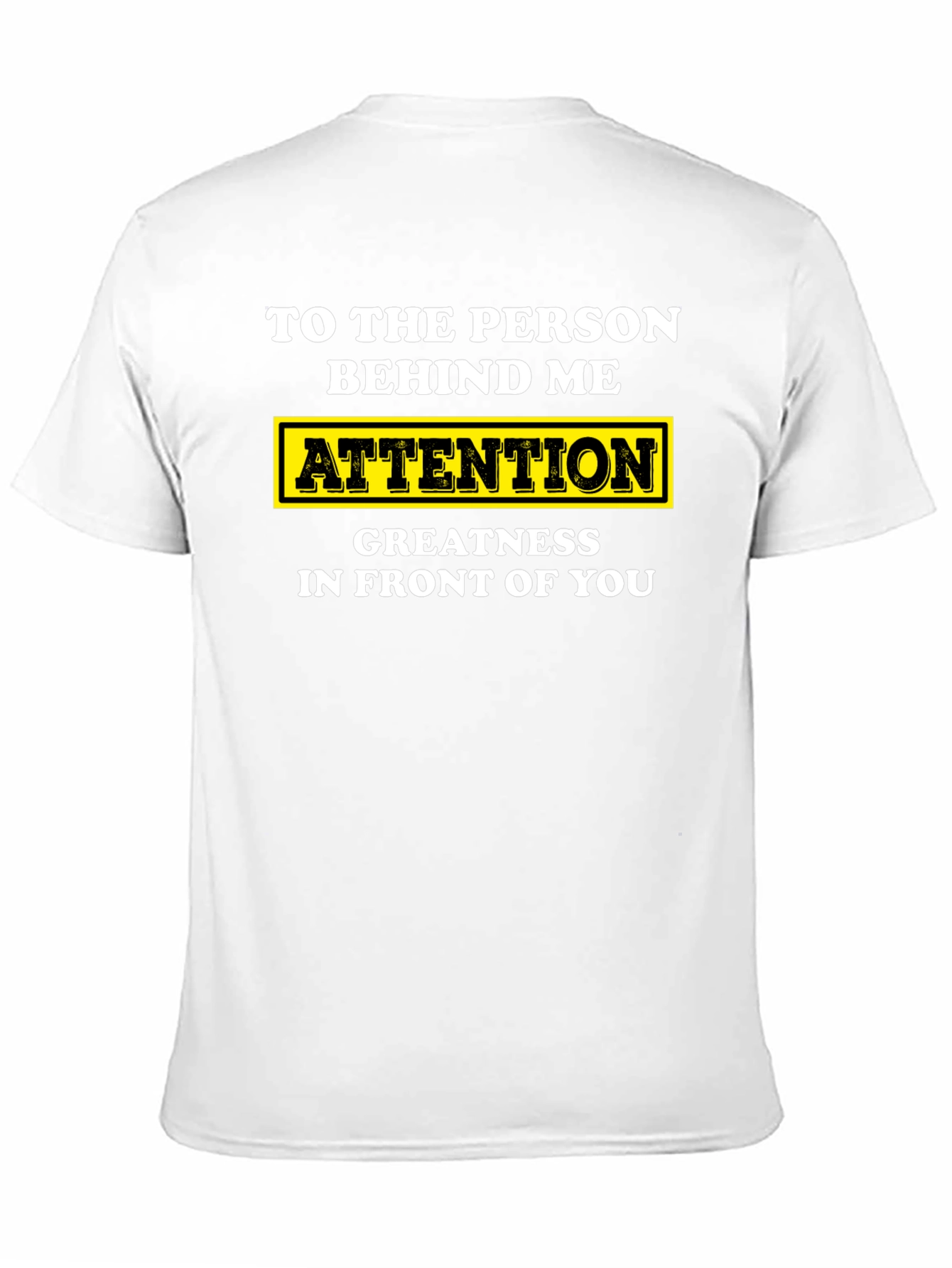 Attention Greatness T-Shirt - Sarcastic Humor Tee