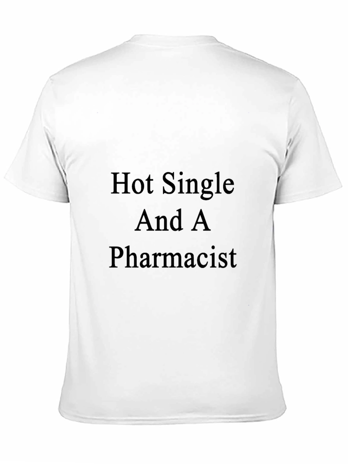 Hot Single Pharmacist Black Graphic T-Shirt
